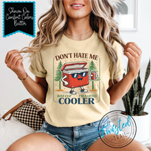 Don't Hate....Lil Cooler